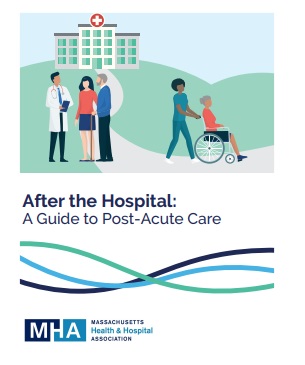 After the Hospital: A Guide to Post-Acute Care | Resources for patients, providers and family members.